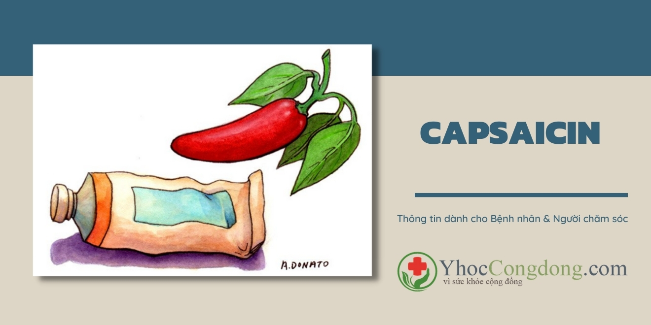 Capsaicin - Thông tin dành cho Bệnh nhân & Người chăm sóc